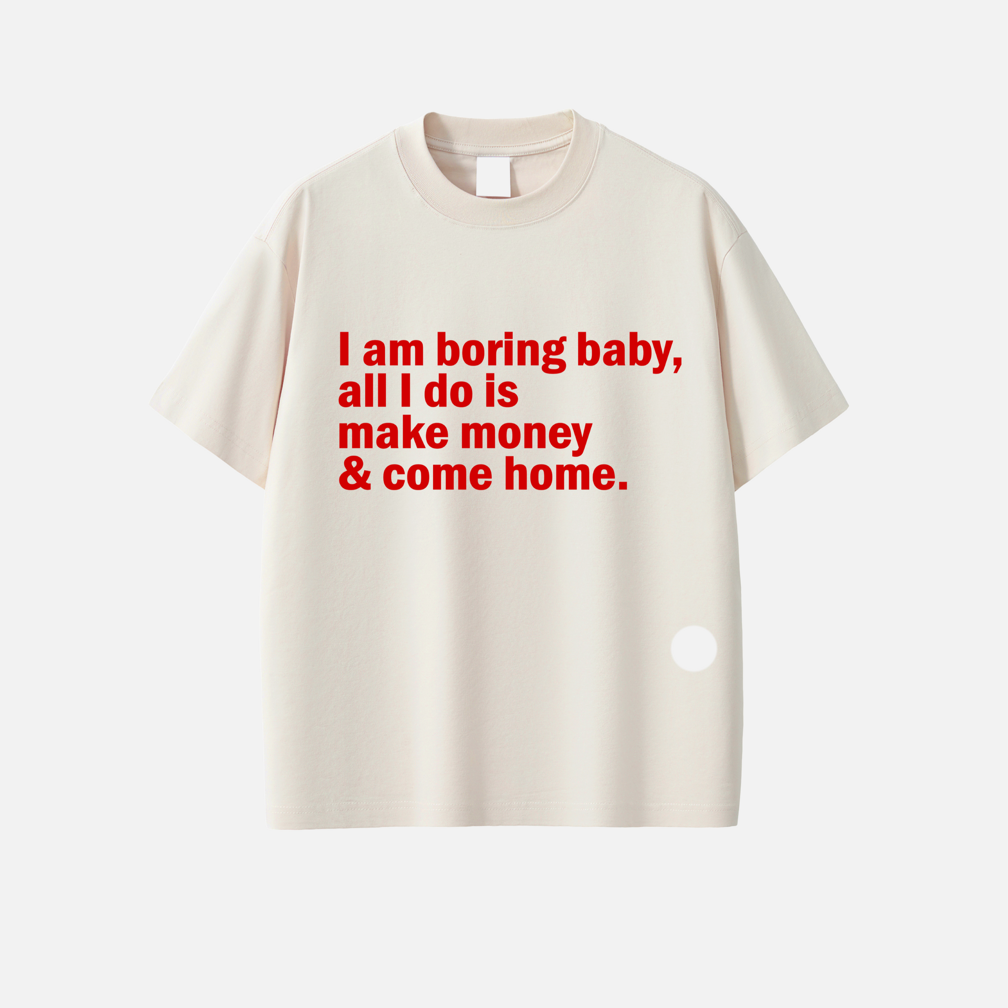 Boring Hustler Soft Touch Tshirt